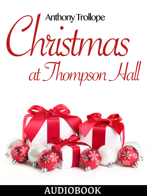 Title details for Christmas at Thompson Hall by Anthony Trollope - Available